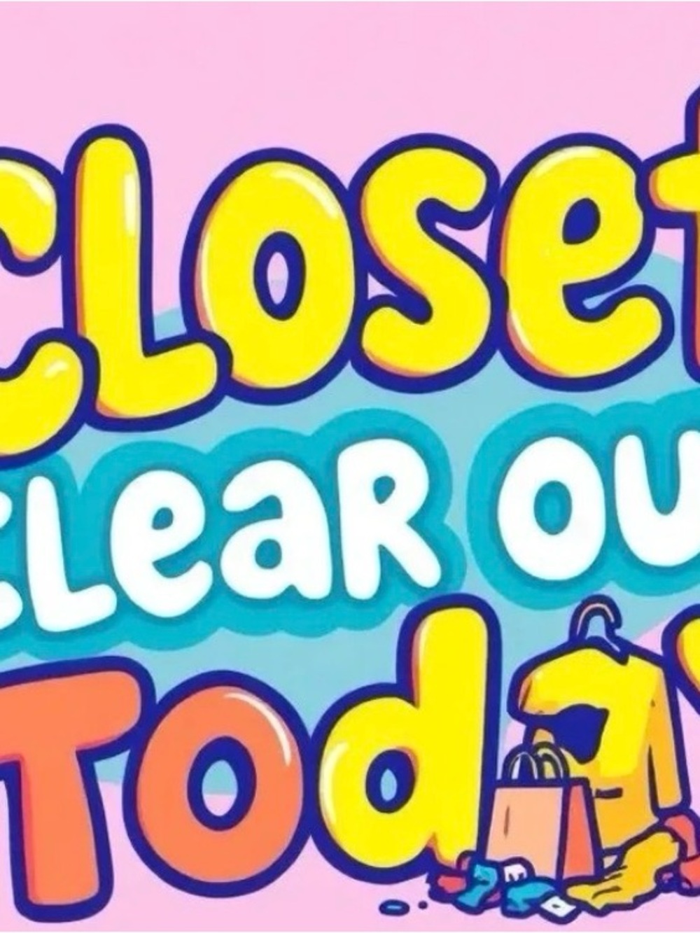 Closet clear out!!